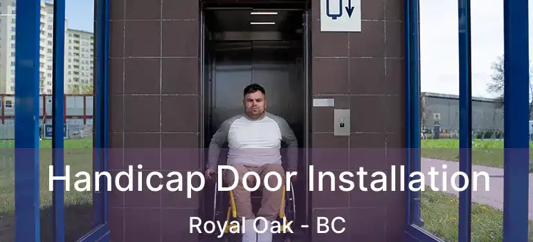 Handicap Door Installation Royal Oak - BC