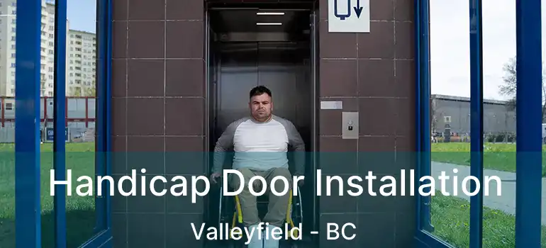 Handicap Door Installation Valleyfield - BC