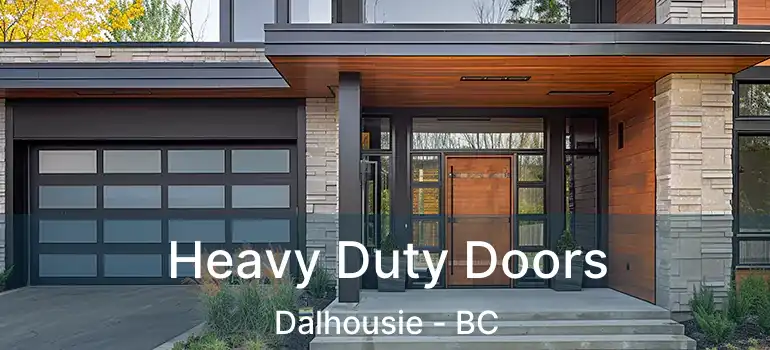 Heavy Duty Doors Dalhousie - BC