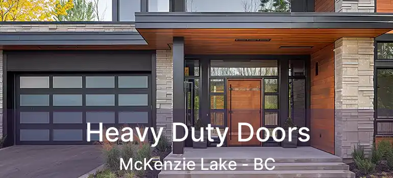 Heavy Duty Doors McKenzie Lake - BC