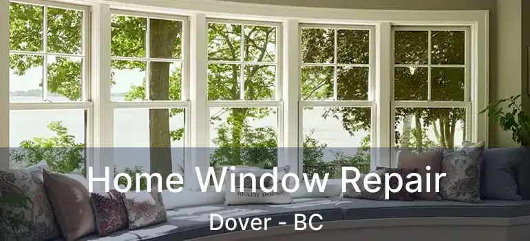 Home Window Repair Dover - BC