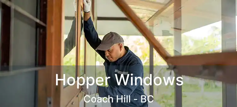 Hopper Windows Coach Hill - BC