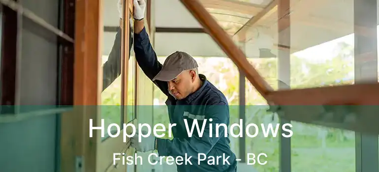 Hopper Windows Fish Creek Park - BC