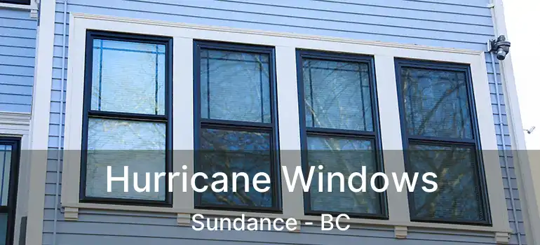 Hurricane Windows Sundance - BC