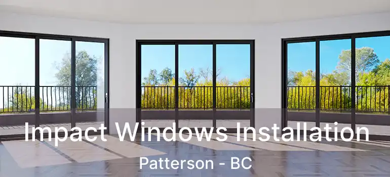 Impact Windows Installation Patterson - BC