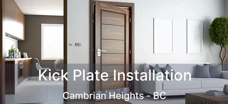 Kick Plate Installation Cambrian Heights - BC