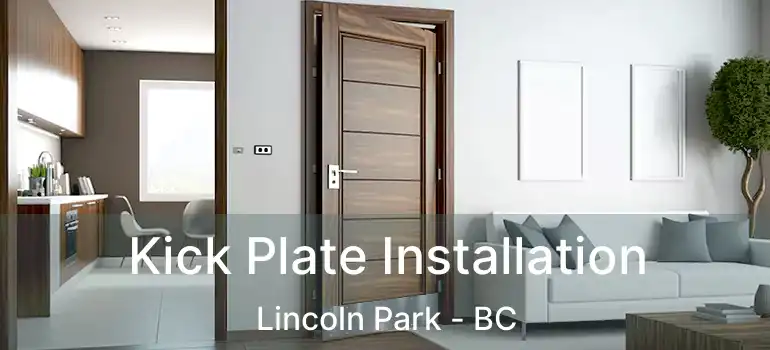 Kick Plate Installation Lincoln Park - BC
