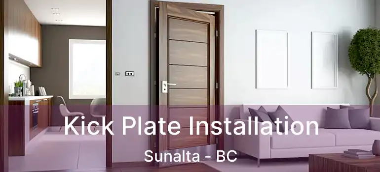 Kick Plate Installation Sunalta - BC