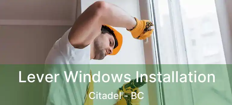 Lever Windows Installation Citadel - BC