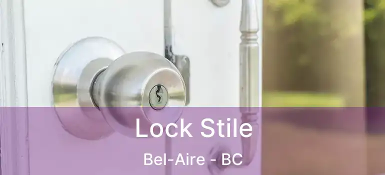 Lock Stile Bel-Aire - BC