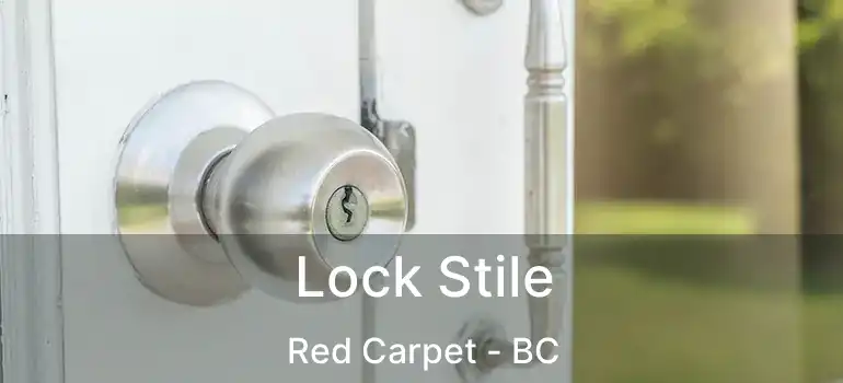 Lock Stile Red Carpet - BC