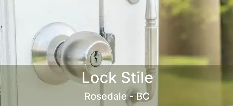 Lock Stile Rosedale - BC