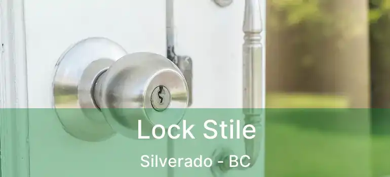 Lock Stile Silverado - BC