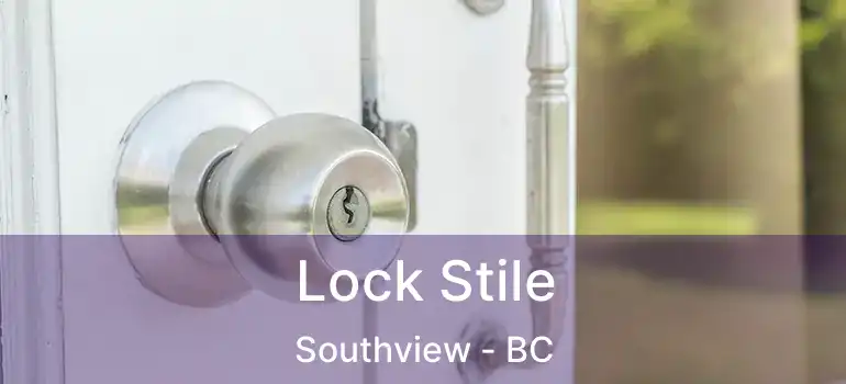 Lock Stile Southview - BC