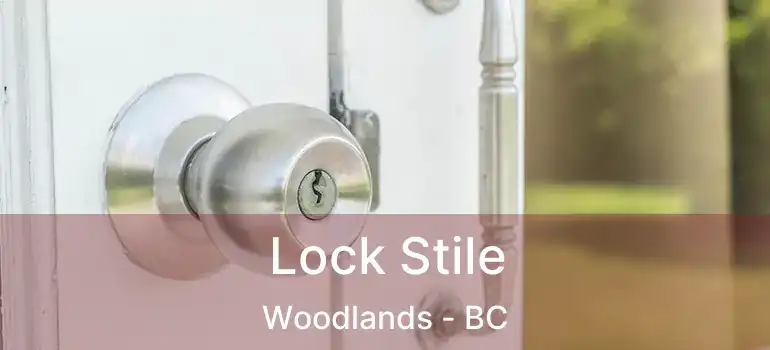 Lock Stile Woodlands - BC