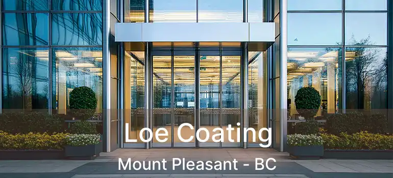 Loe Coating Mount Pleasant - BC