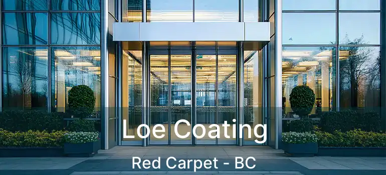 Loe Coating Red Carpet - BC