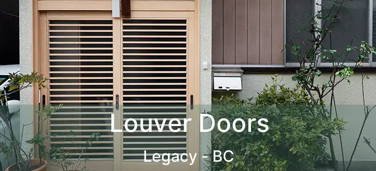 Louver Doors Legacy - BC