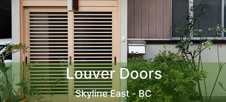 Louver Doors Skyline East - BC