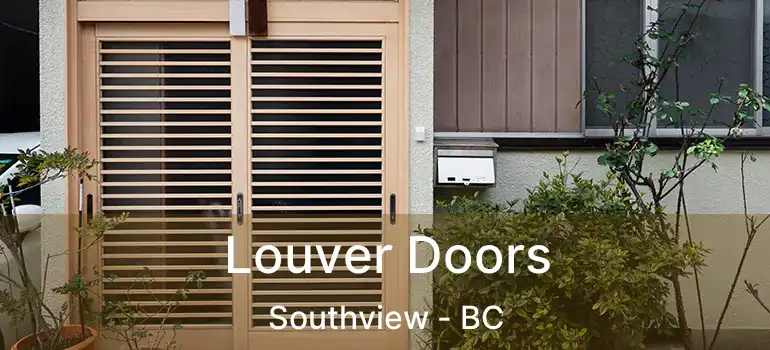 Louver Doors Southview - BC