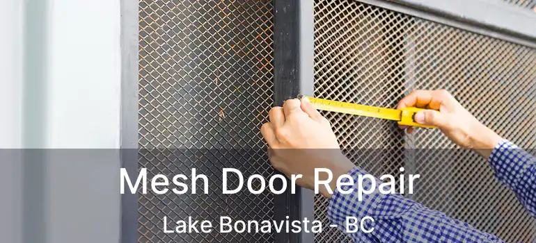 Mesh Door Repair Lake Bonavista - BC