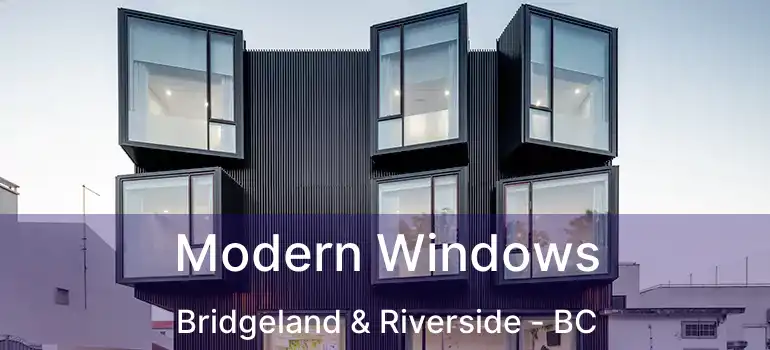 Modern Windows Bridgeland & Riverside - BC