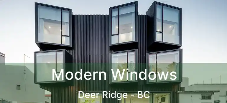 Modern Windows Deer Ridge - BC