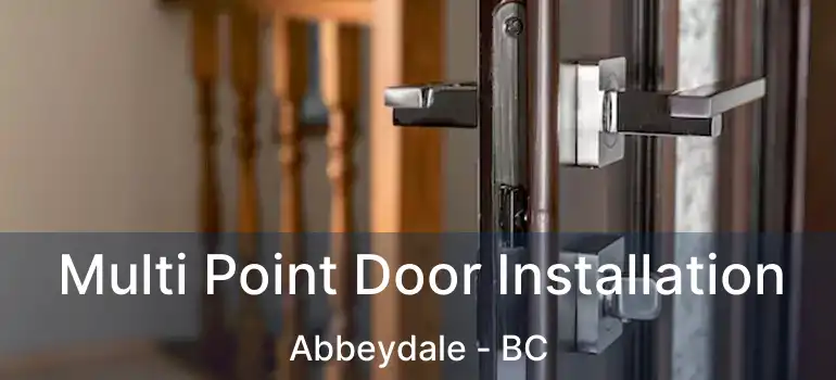 Multi Point Door Installation Abbeydale - BC
