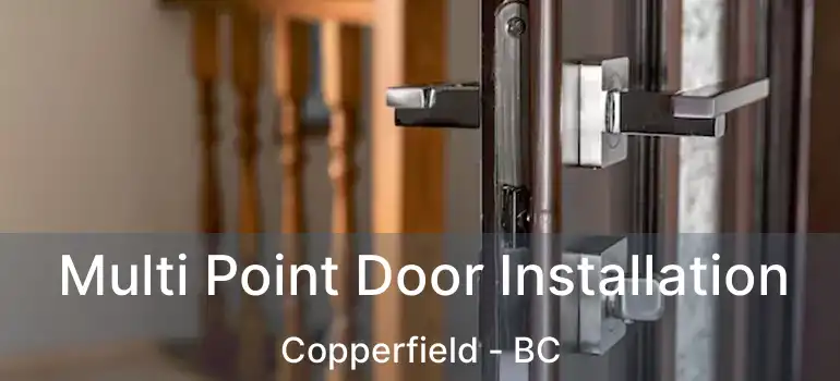 Multi Point Door Installation Copperfield - BC