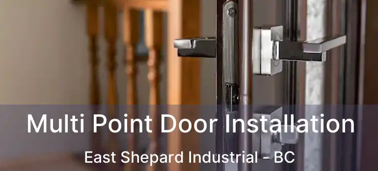 Multi Point Door Installation East Shepard Industrial - BC