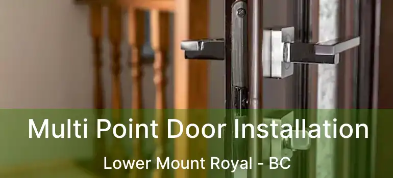 Multi Point Door Installation Lower Mount Royal - BC