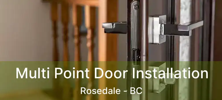 Multi Point Door Installation Rosedale - BC