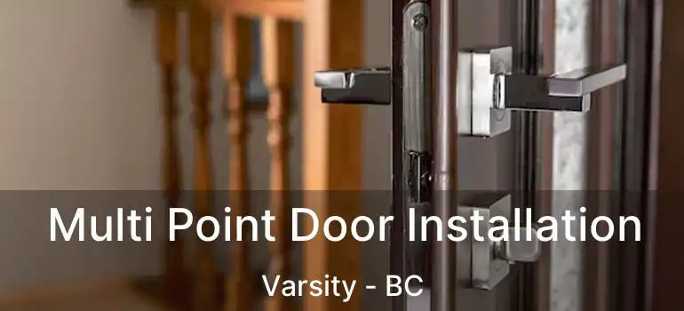 Multi Point Door Installation Varsity - BC