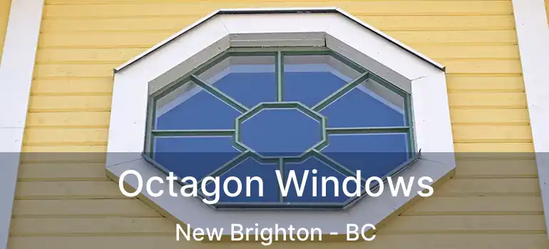 Octagon Windows New Brighton - BC