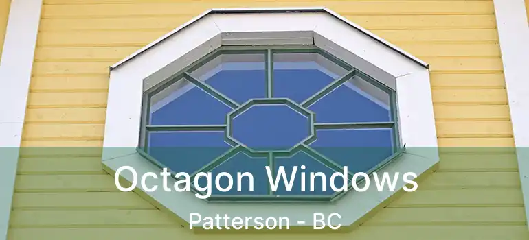 Octagon Windows Patterson - BC