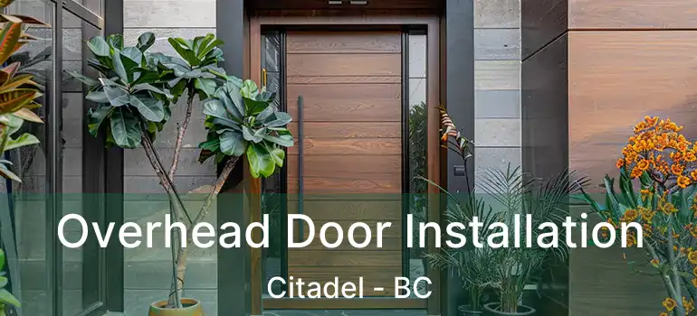 Overhead Door Installation Citadel - BC
