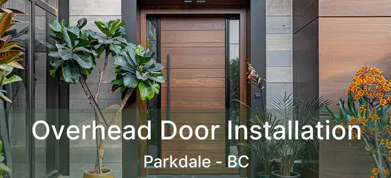 Overhead Door Installation Parkdale - BC