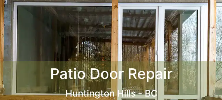 Patio Door Repair Huntington Hills - BC