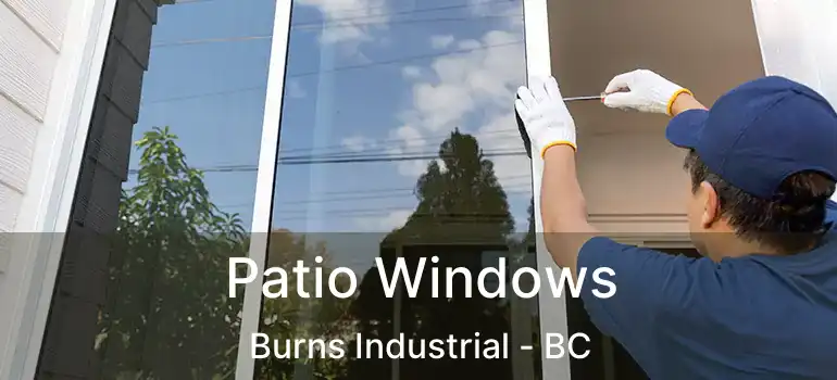 Patio Windows Burns Industrial - BC