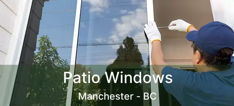 Patio Windows Manchester - BC