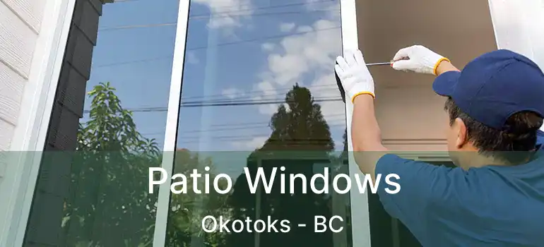 Patio Windows Okotoks - BC