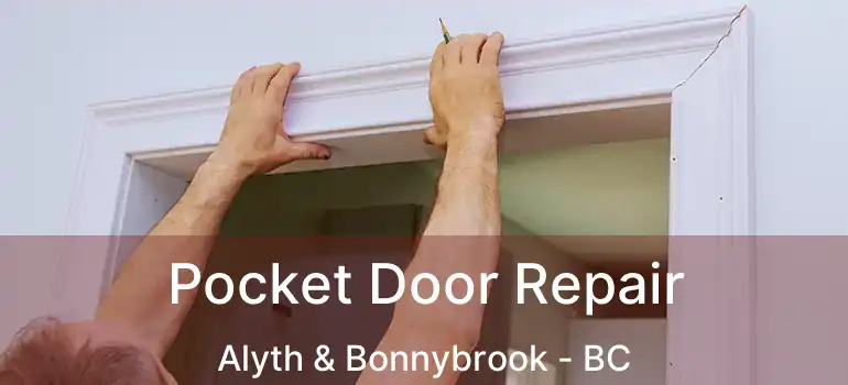 Pocket Door Repair Alyth & Bonnybrook - BC