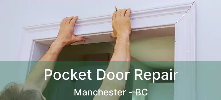 Pocket Door Repair Manchester - BC