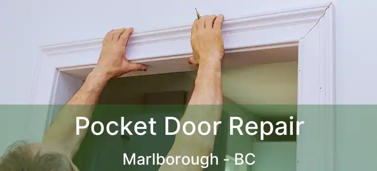 Pocket Door Repair Marlborough - BC