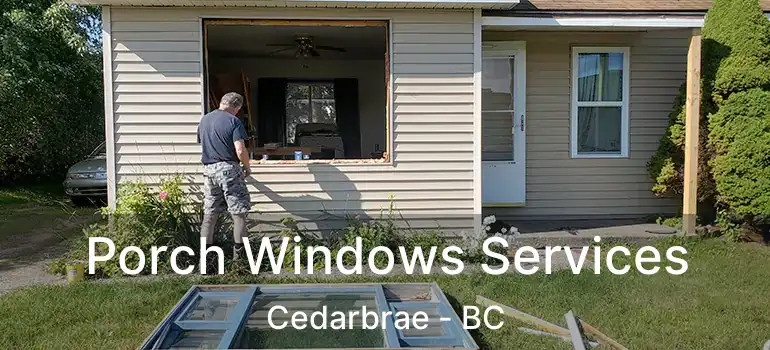 Porch Windows Services Cedarbrae - BC