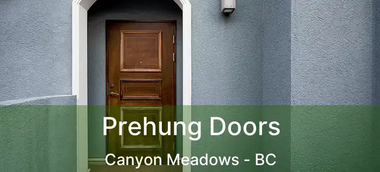 Prehung Doors Canyon Meadows - BC