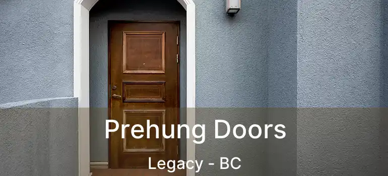 Prehung Doors Legacy - BC