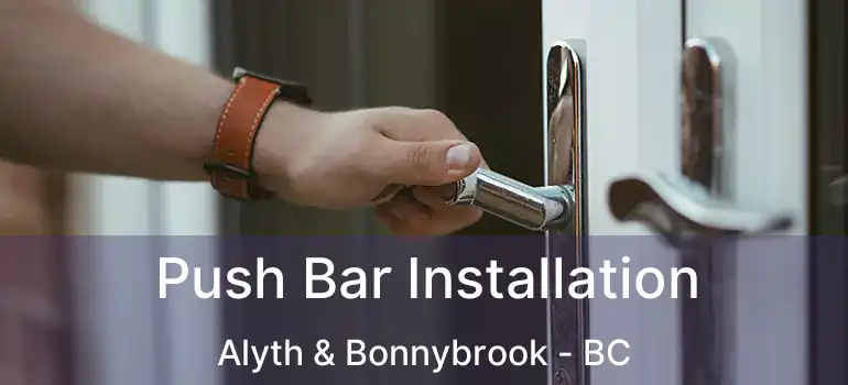Push Bar Installation Alyth & Bonnybrook - BC