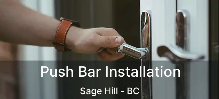 Push Bar Installation Sage Hill - BC