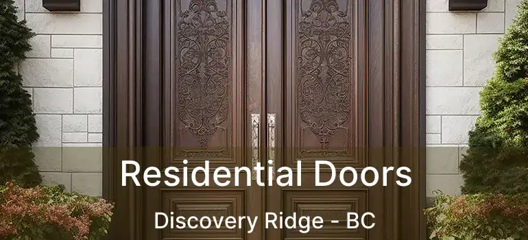 Residential Doors Discovery Ridge - BC